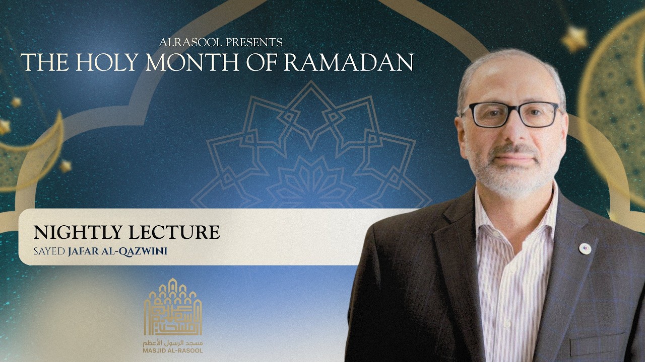 Dua Iftitah & Lecture | Sayed Jafar Qazwini | Ramadan 1447/2026 - Day 27