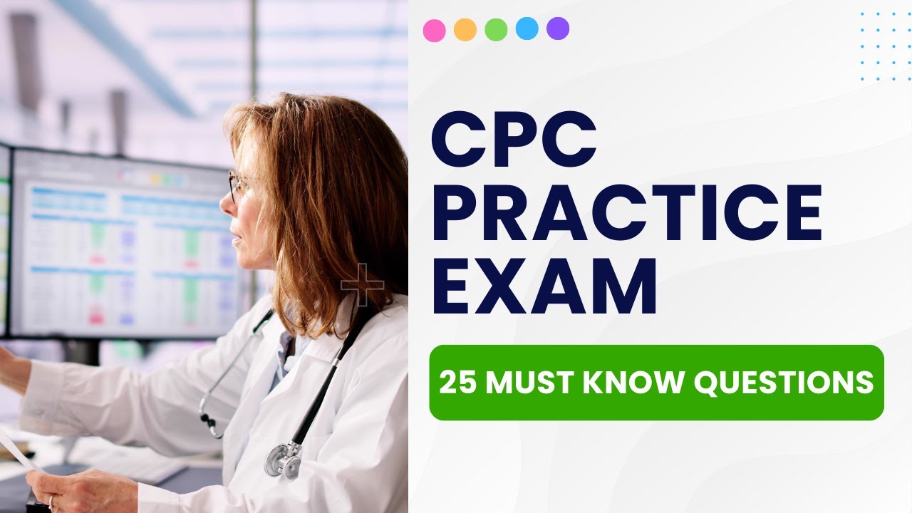CPC Practice Exam 2026 - Medical Coding Study Guide & Review (25 Must Know Questions)
