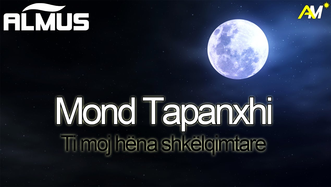 Mond Tapanxhi - Ti moj hena shkelqimtare (Official Audio)