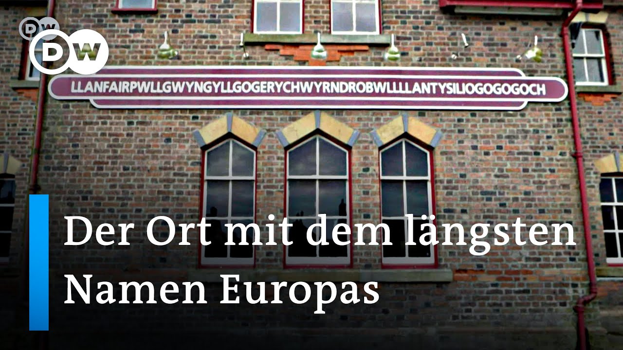 In Wales zieht ein Ort vor allem wegen seines ungewöhnlichen Namens die  Touristen an | DW Euromaxx