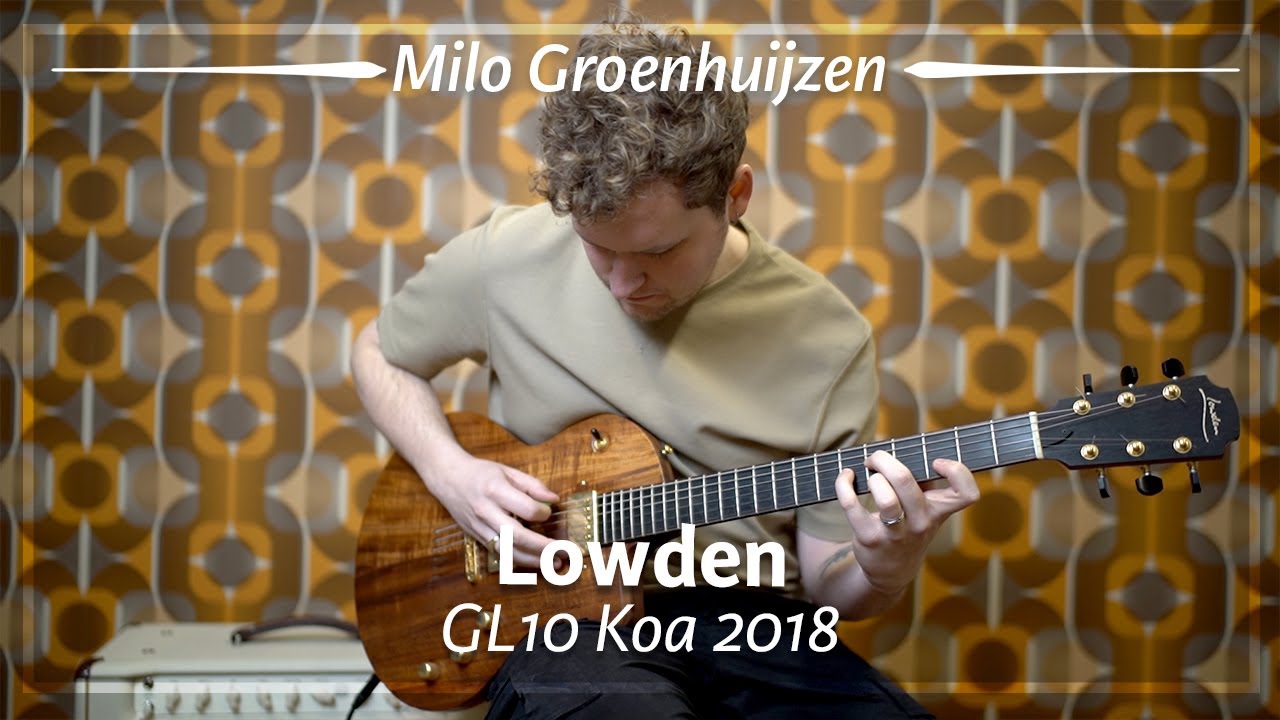 Lowden GL10 Koa 2018 played by Milo Groenhuijzen | Demo