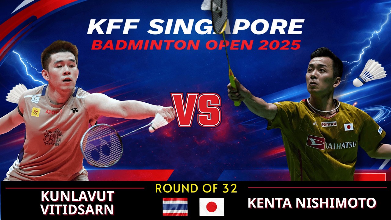 🔥 SPECTACULAR BATTLE 🔥 クンラブット・ビティサーン（THA） vs 西本拳太（JPN）｜ラウンド32｜シンガポール・オープン 2025