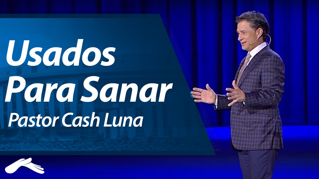 Pastor Cash Luna - Usados Para Sanar