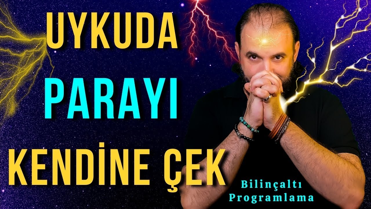 UYKUDA BİLİNÇALTINI BOLLUK VE BEREKET İÇİNDE YAŞAMAYA İKNA ET / GÜÇLÜ PARA OLUMLAMALARI
