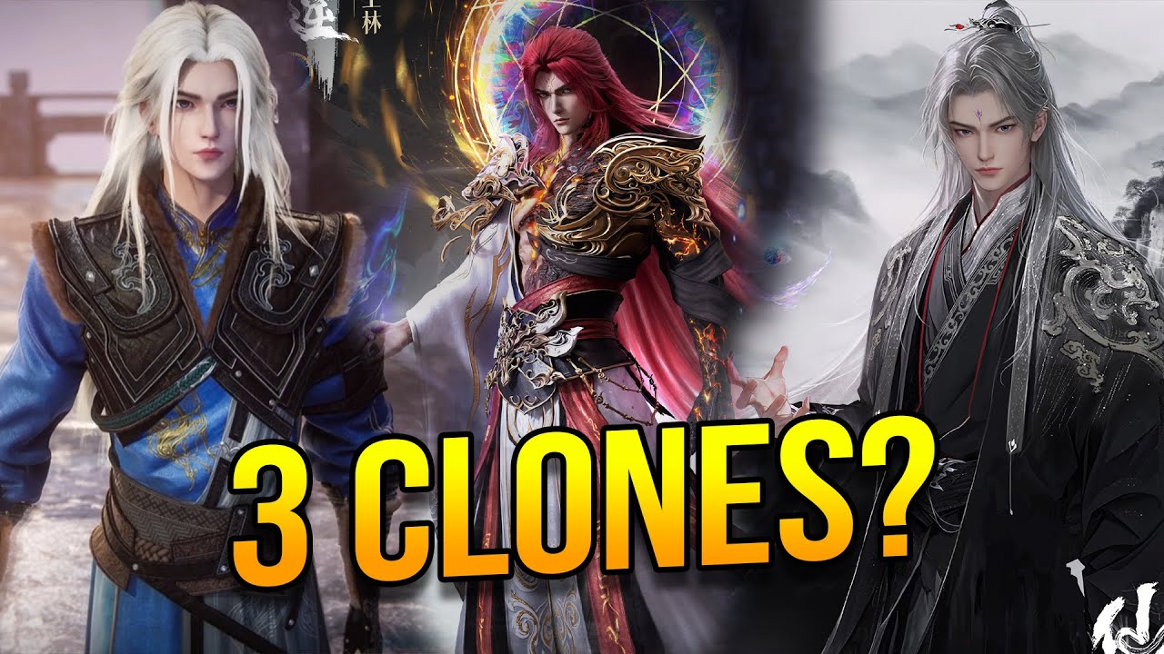 How Many Clones Does Wang Lin Have? What Happened to Each One in Renegade Immortal?