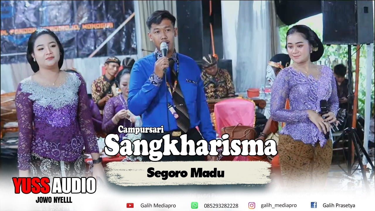 Segoro Madu - Campursari Sangkharisma - Galih Mediapro Shooting - YUSS Audio