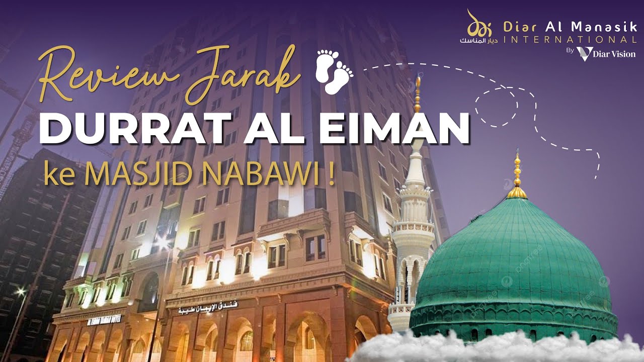 JARAK HOTEL DURRAT AL EIMAN KE MASJID NABAWI
