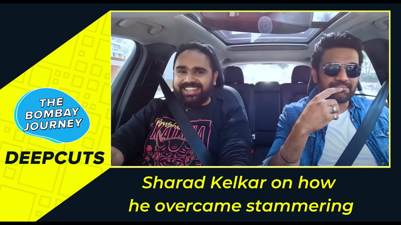 Sharad Kelkar on how he overcame stammering | The Bombay Journey Deepcuts