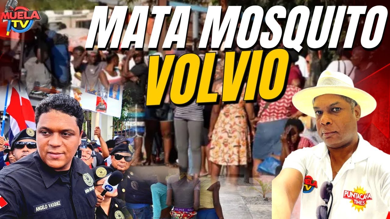 MARCHA DE HIGUEY - VOLVIÓ MATA MOSQUITO 2.0  EN BAVARO