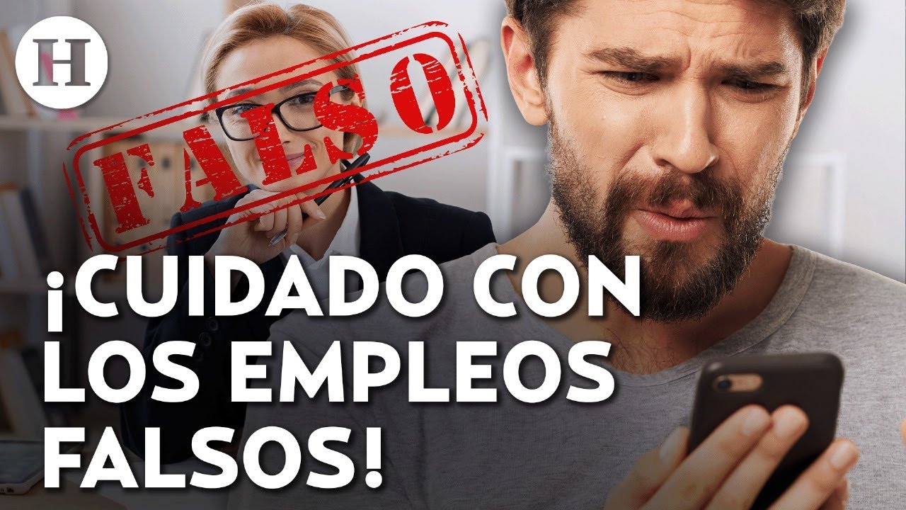 ¡Aumentan los fraudes laborales en México! ¿Cómo identificar una oferta falsa de empleo?