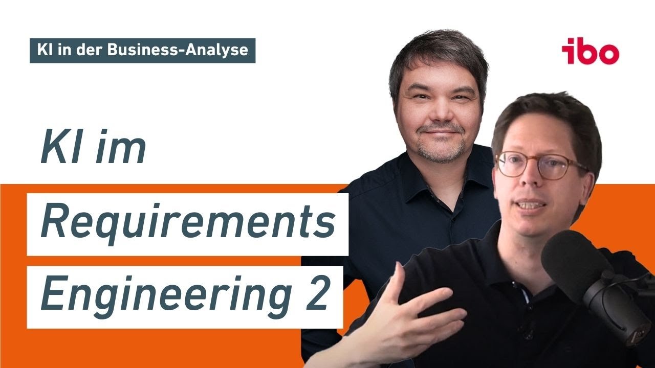 Künstliche Intelligenz in der Business-Analyse: Effizientes Requirements Engineering mit ChatGPT (2)