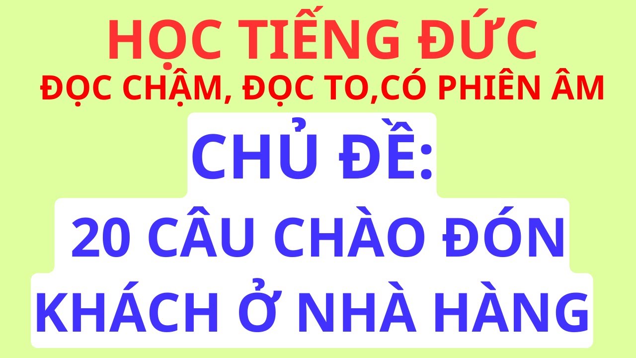 Video 13 Học tiếng Đức giao tiếp 20 câu chào đón khách ở nhà hàng