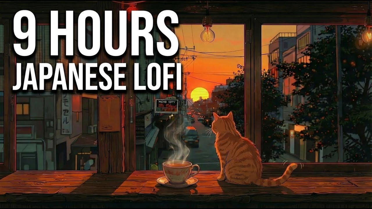 Japanese Sunset Café 🌸 Lo-Fi Beats – 9 Hours for Deep Focus, Study & Concentration