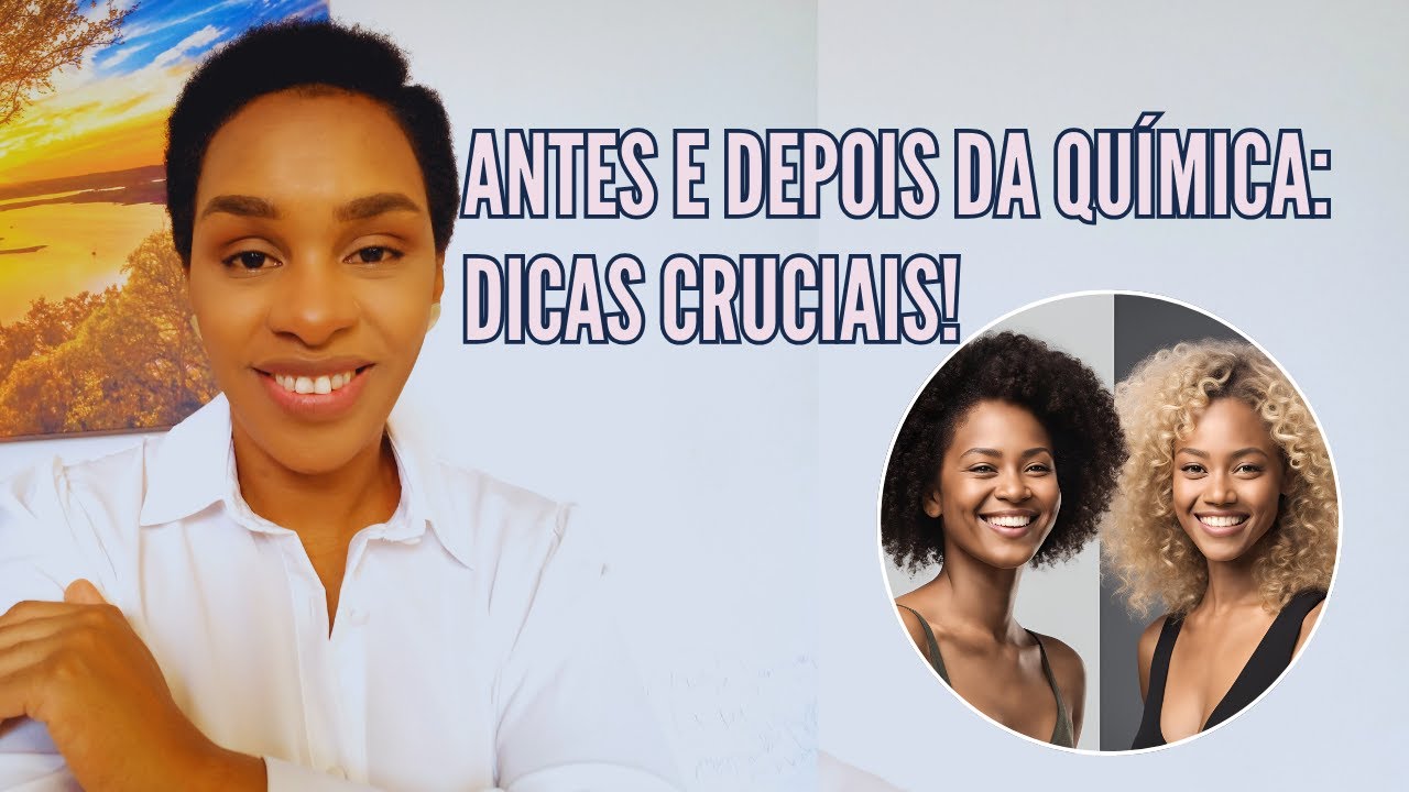 O que Ninguém te Conta Sobre Cuidados Antes e Depois da Química! Para Cabelos Crespos e Cacheados