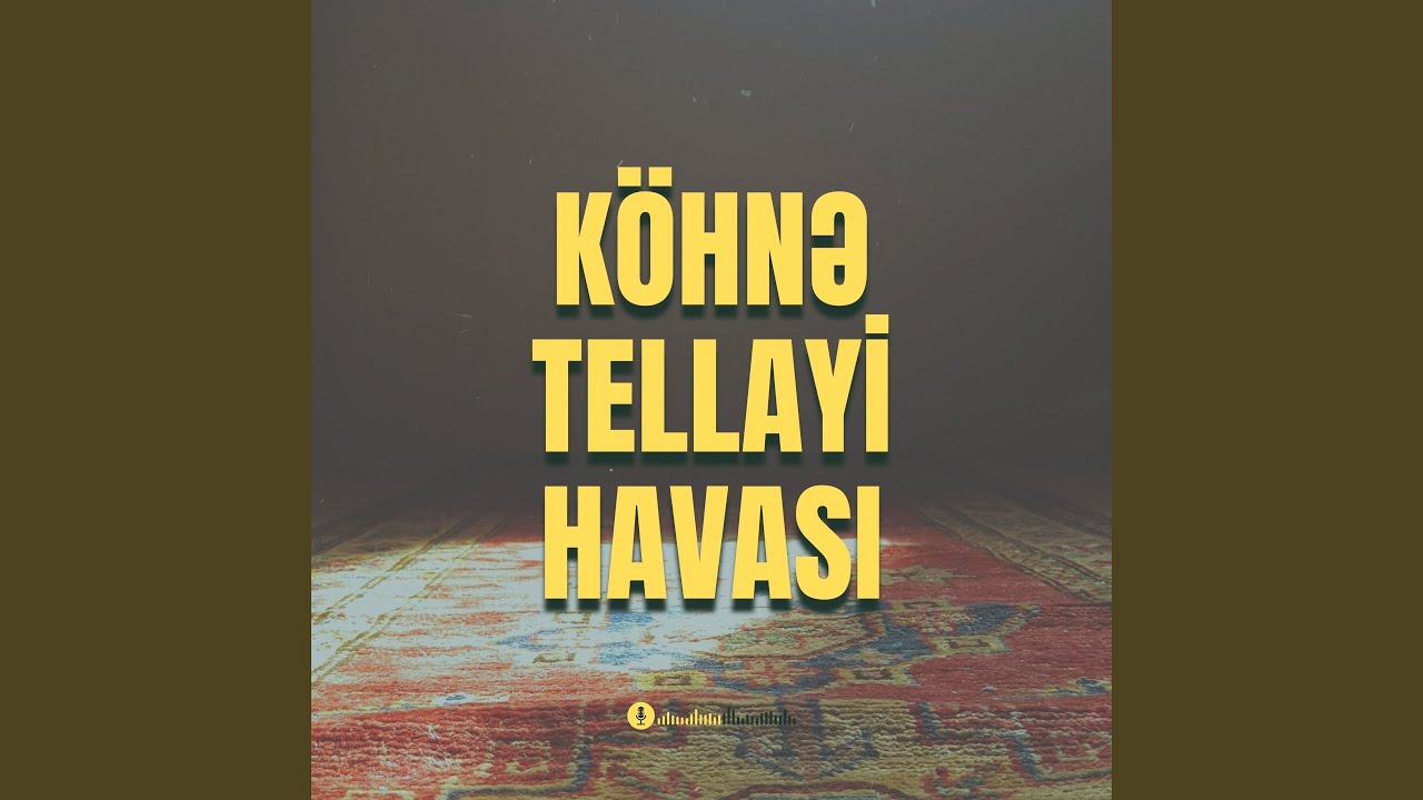 Köhnə Tellayi Havası