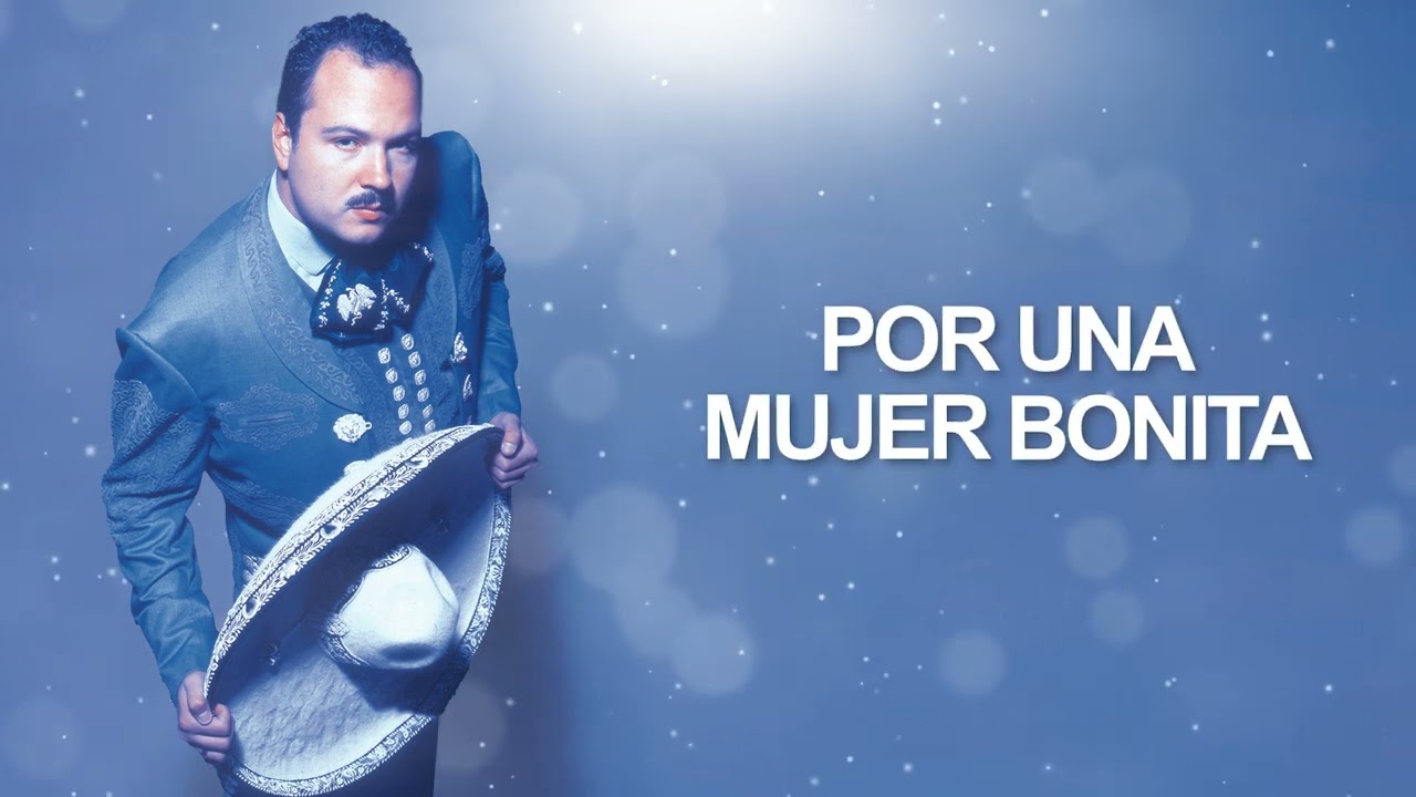Pepe Aguilar - Por Una Mujer Bonita (Letra Oficial)