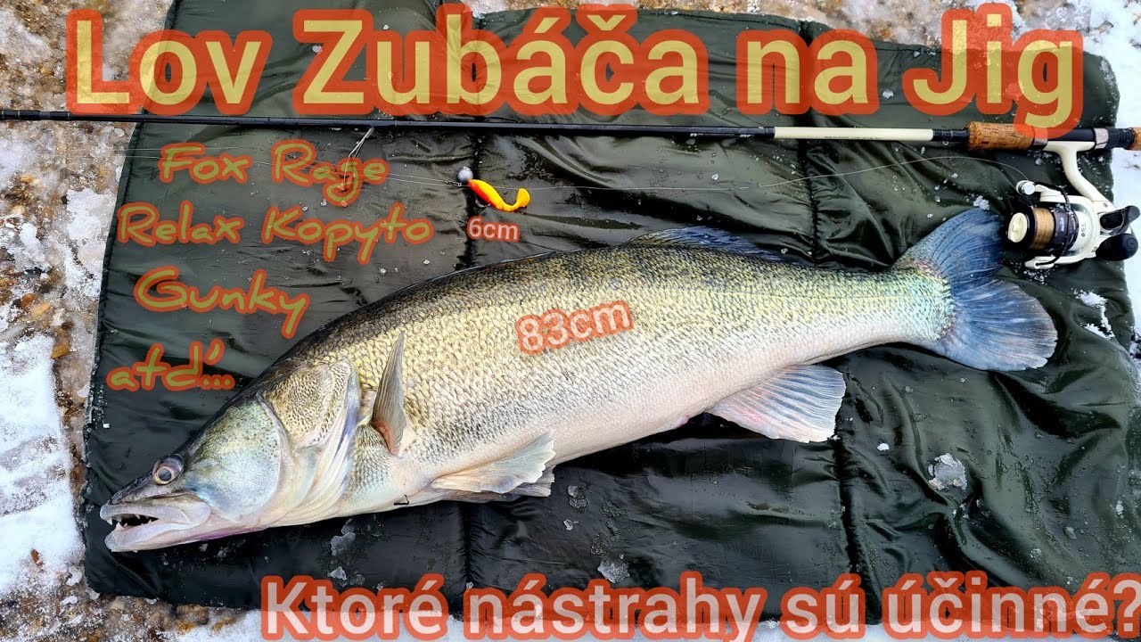 Lov Zubáča na Jig/Lov Zubáča na Rieke/Lov Candáta/Fox Rage Zander/Relax Kopyto/Gunky