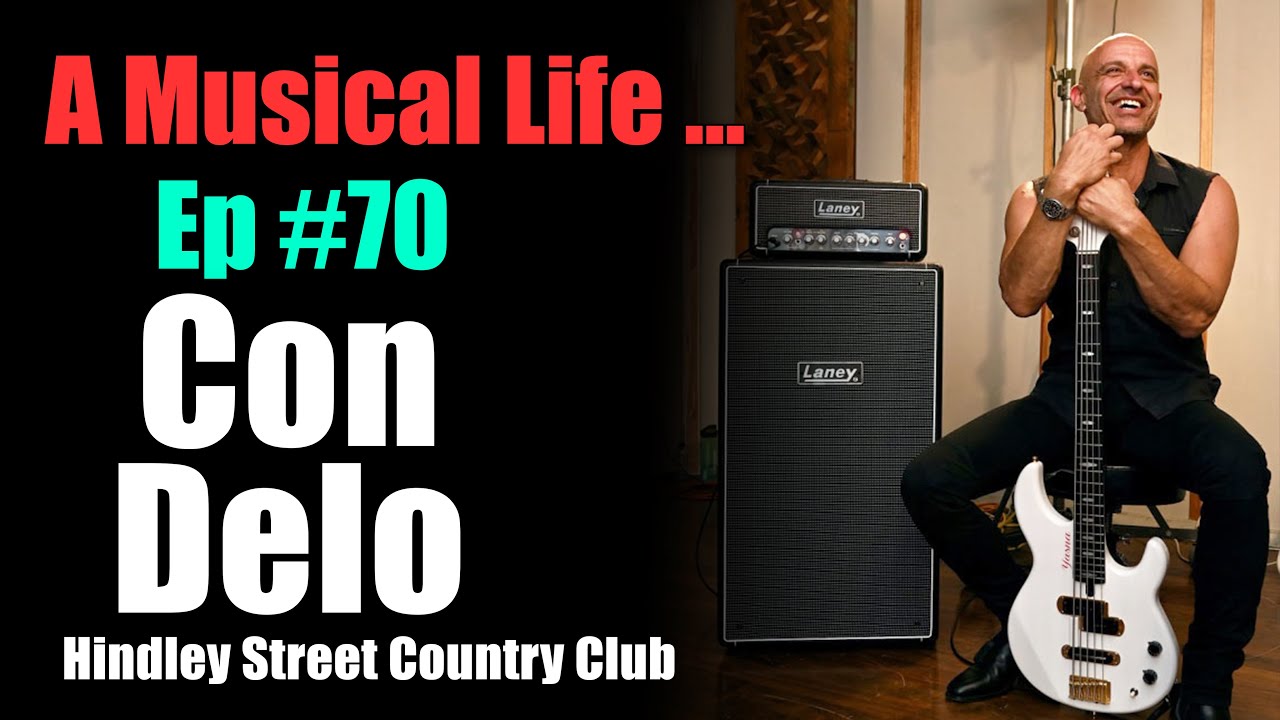 A Musical Life... Ep #70 - Con Delo (Hindley Street Country Club)