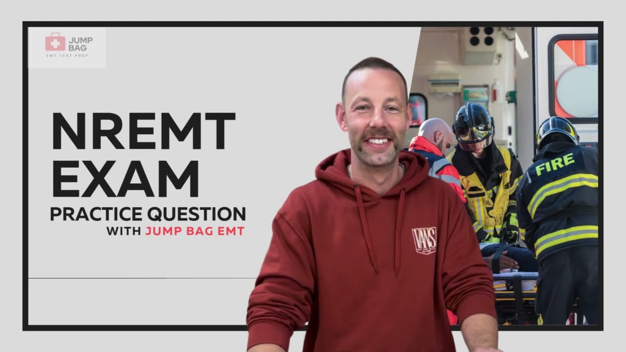 NREMT Exam Practice Question-EMT Test Prep! Let's break it down!
