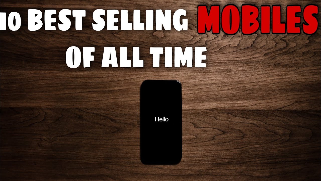 Top 10 Best selling phones of all time
