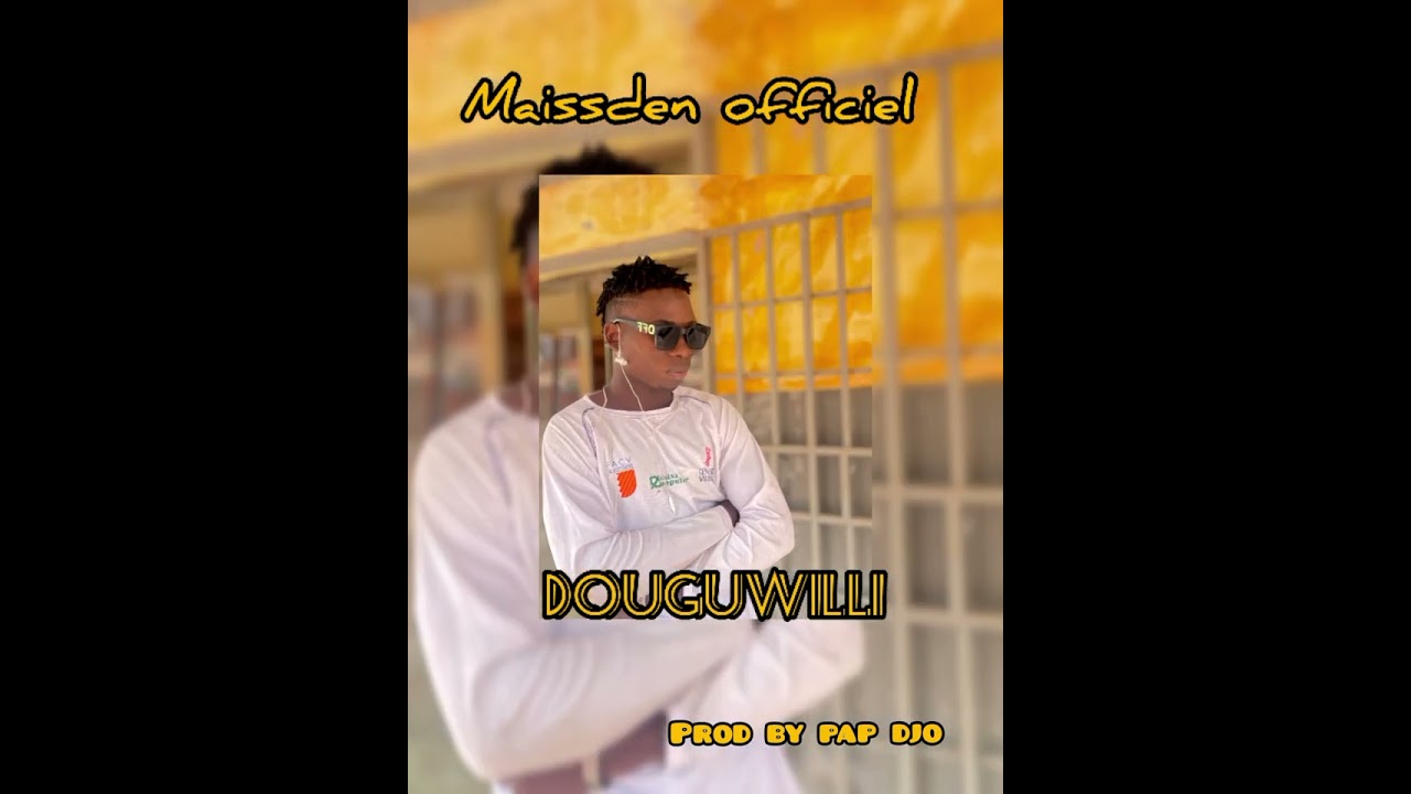 Maissden ((Douguwilli))prod by pap djo 2026