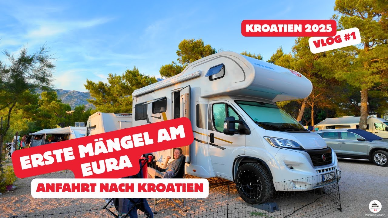 Vlog #1: Erste Reise mit dem neuen Eura Wohnmobil – Kroatien ruft! Erste Mängel inklusive...