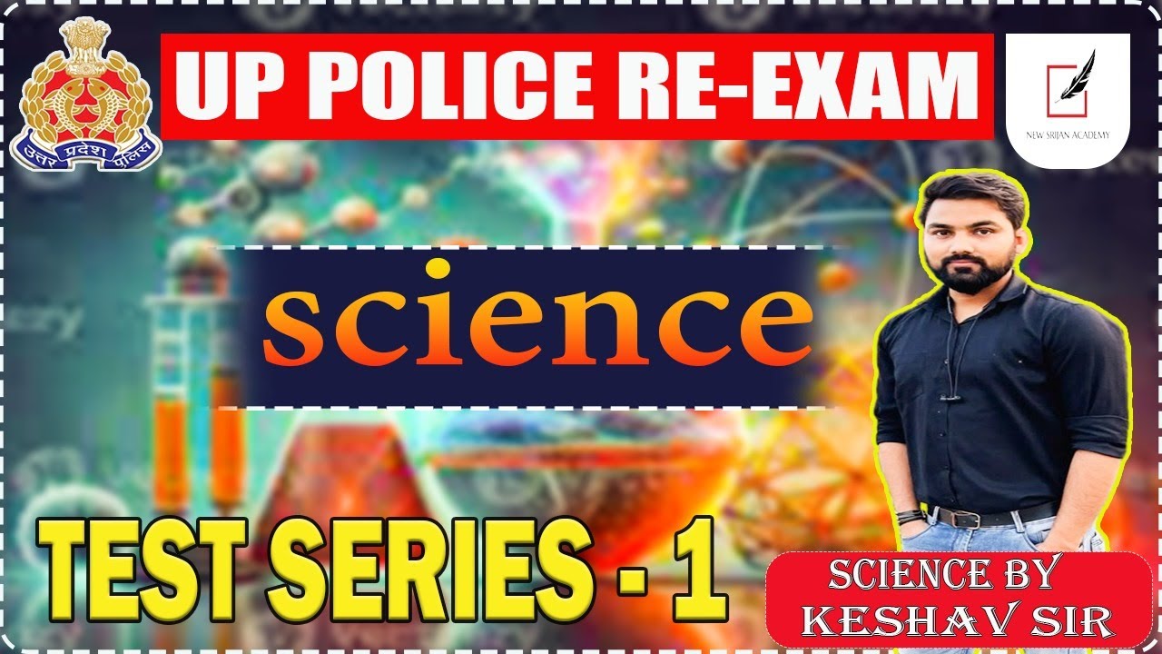 UP POLICE RE EXAME SCIENCE PRACTICE SET-01| UP CONSTABLE RE EXAMSCIENCE  CLASS BY KESHAV SIR
