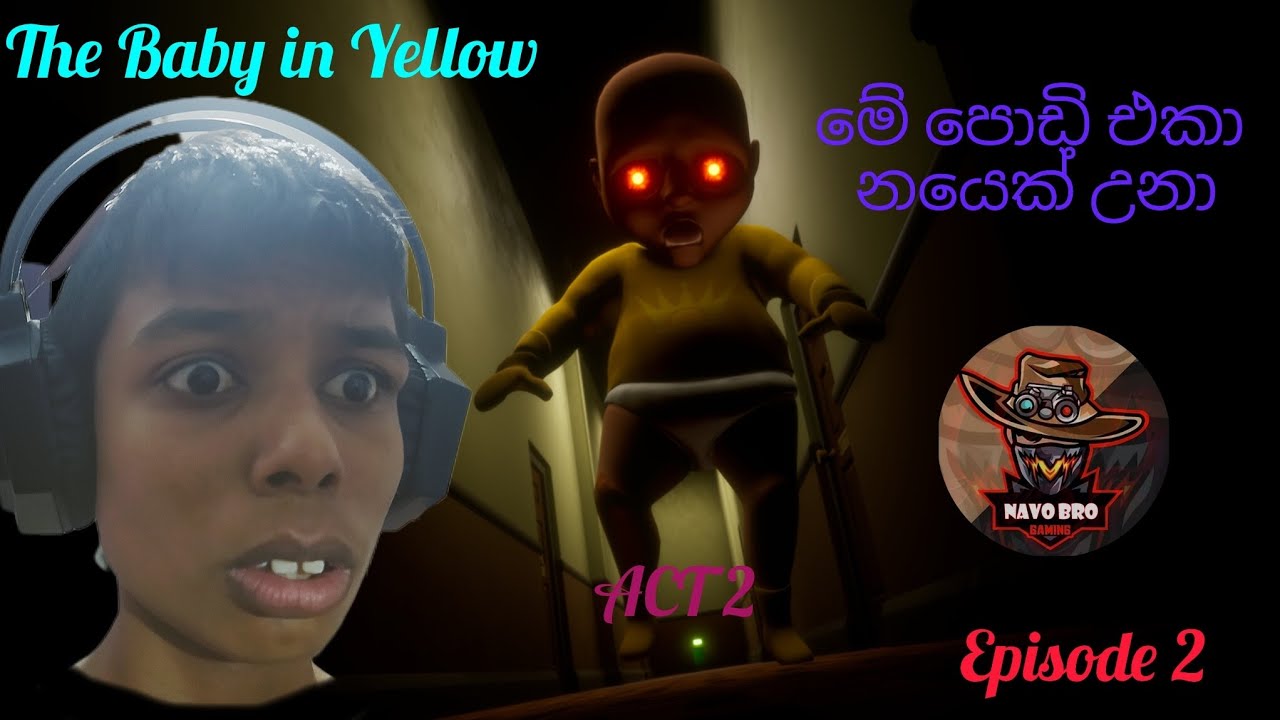 මේ පොඩි එකා නයෙක් උනා|the baby in yellow /ep-:2