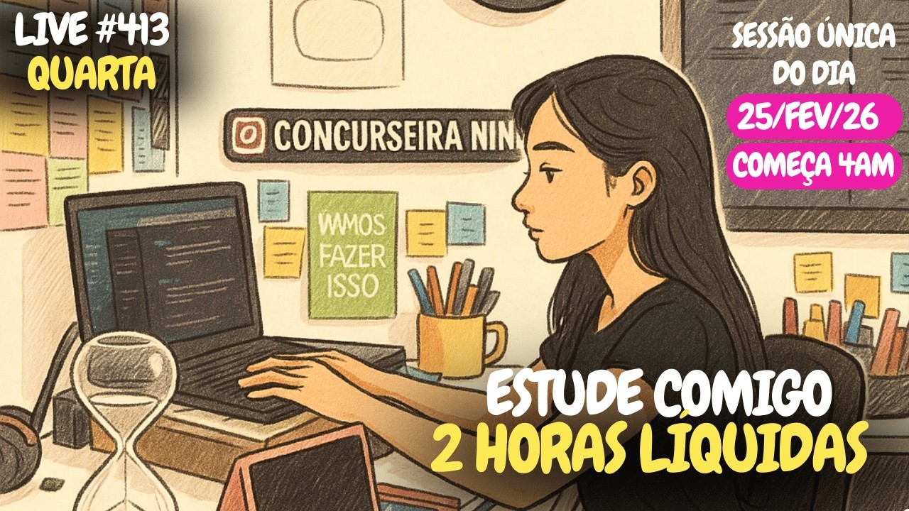 Estude Comigo (2 horas) #413 | Study with me | 25/02/2026 | quarta | start 4am