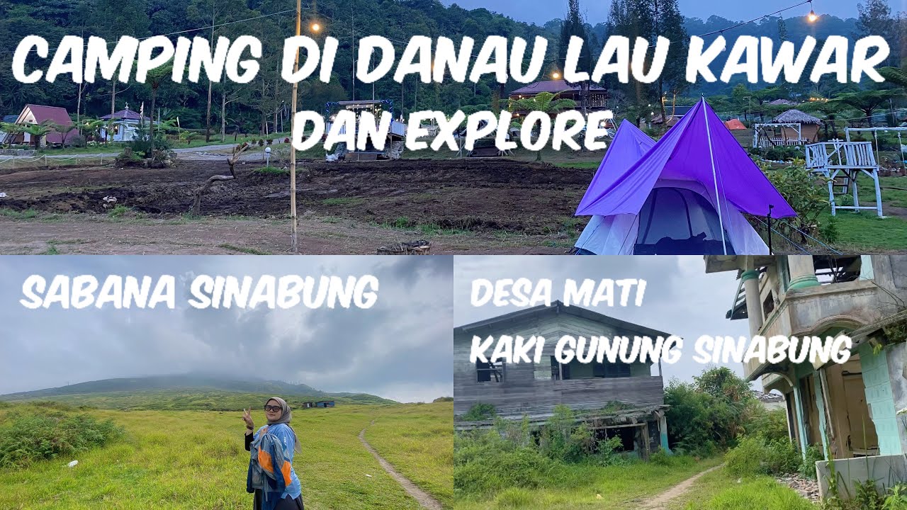 CAMPING DI DANAU LAU KAWAR , EXLPORE SABANA SINABUNG & DESA MATI | KAB. KARO | ROADTRIP SUMUT 2024