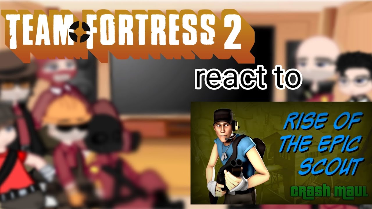 TF2 react to Rise of the Epic Scout!!!