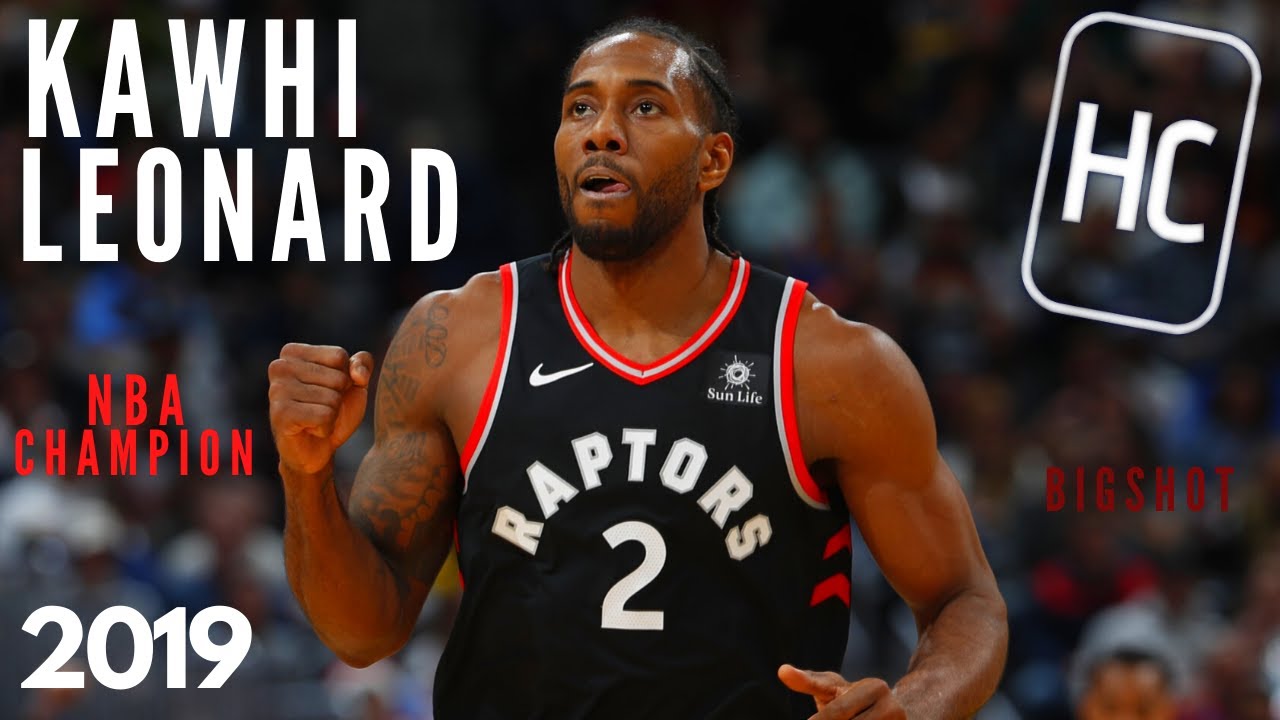 Kawhi Leonard Mix 2019, NBA FINALS CHAMPION - 