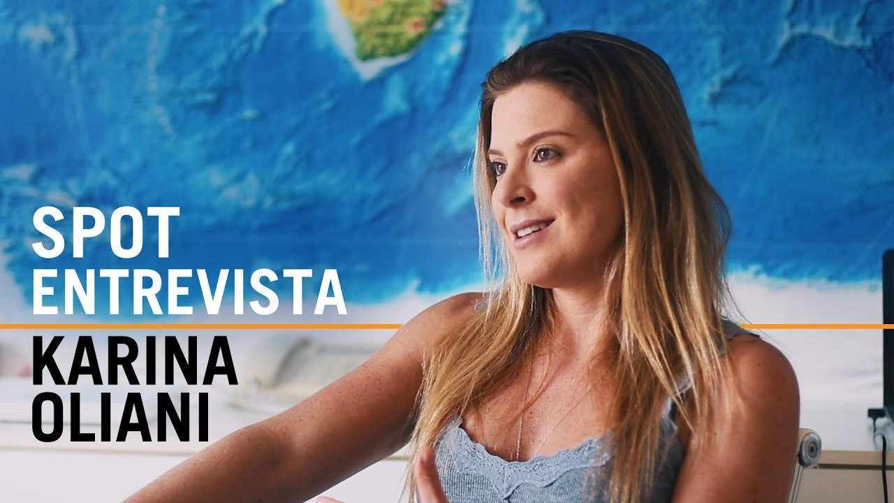 Karina Oliani | SPOT Entrevista