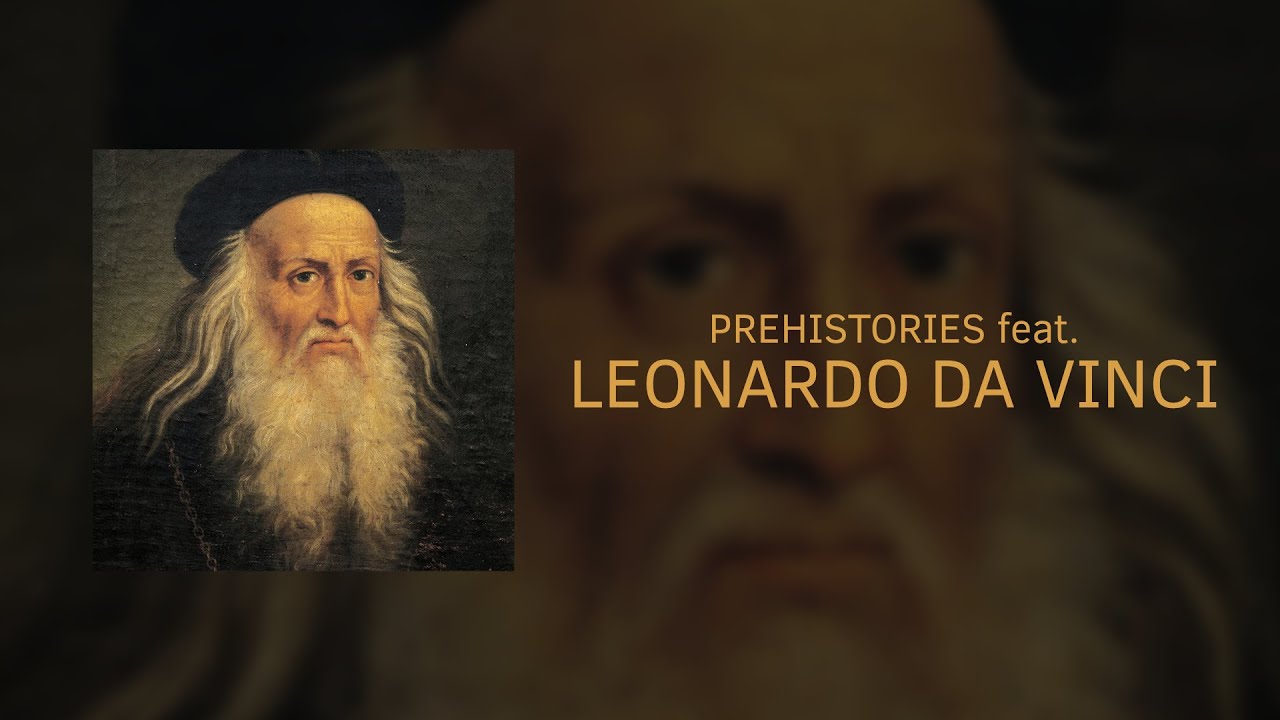 PREHISTORIES feat. LEONARDO DA VINCI 🎨 (OFFICIAL SONG)
