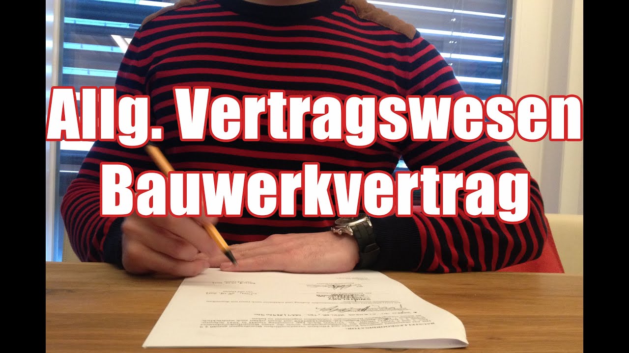 Allgemeines Vertragswesen - Der Bauwerkvertrag