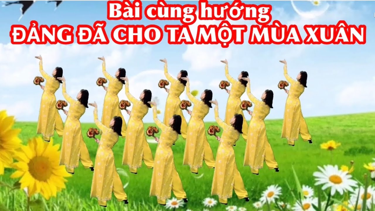 BÀI CÙNG HƯỚNG : ĐẢNG ĐÃ CHO TA MỘT MÙA XUÂN / BÀI MẪU Ở DƯỚI PHẦN MÔ TẢ VIDEO NÀY👇