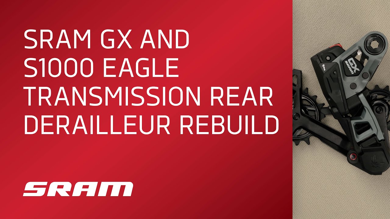 SRAM GX and S1000 Eagle Transmission Rear Derailleur Rebuild