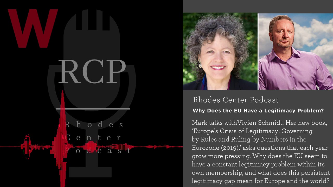 Rhodes Center Podcast: Why Does the EU Have a Legitimacy Problem?