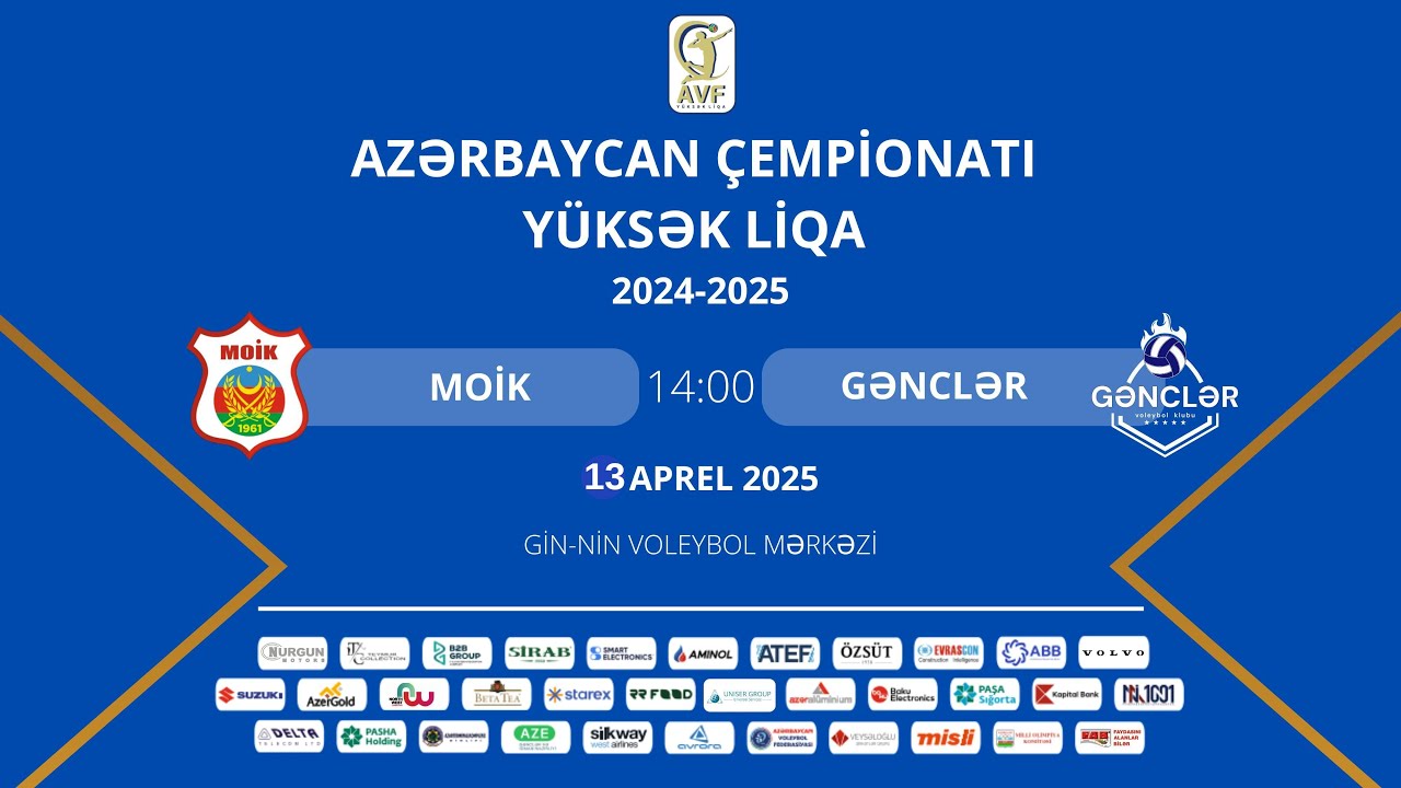 AÇ YÜKSƏK LİQA | XX TUR | MOIK - GƏNCLƏR | KİŞİLƏR ( 13.04.2025 )