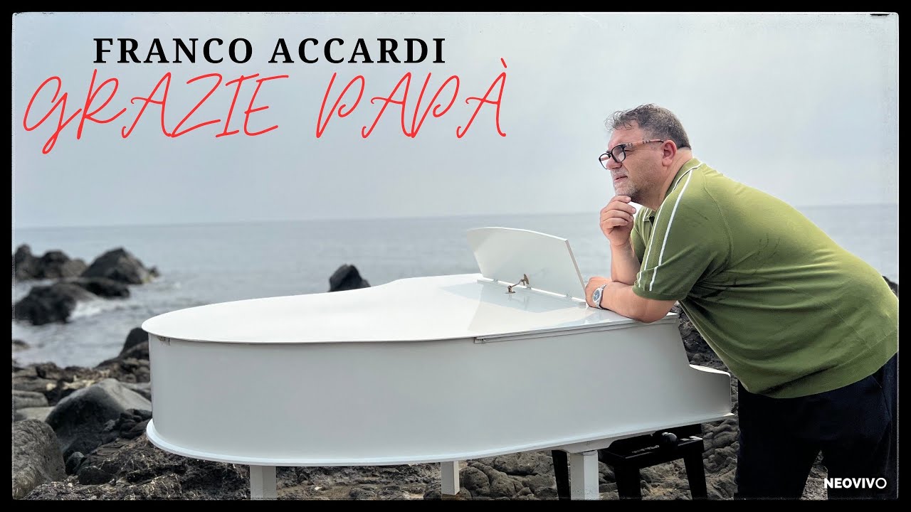 Franco Accardi - Grazie papà ( Ufficiale 2023 )