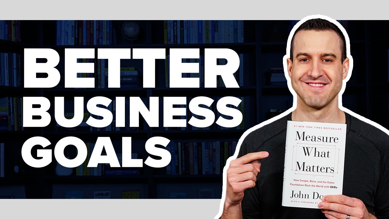How To Set More Effective Goals With MEASURE WHAT MATTERS By John Doerr - Book Summary #27