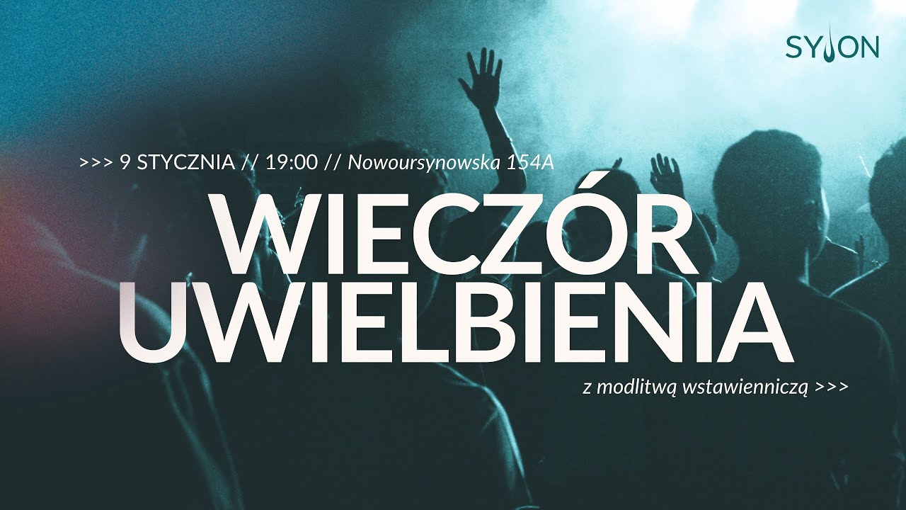 WIECZÓR UWIELBIENIA | Syjon | 09.01.2025 r.