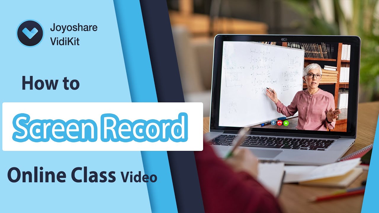 How to Screen Record Online Class Video | Joyoshare VidiKit