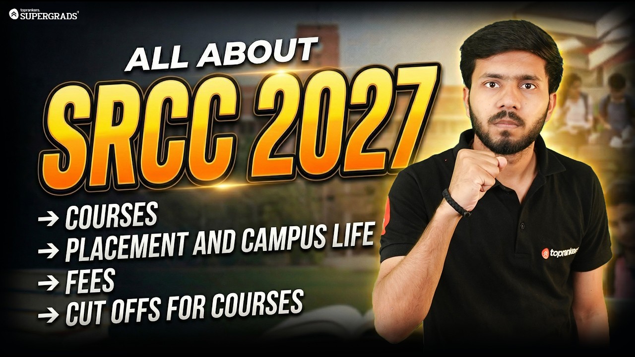 CUET 2027: SRCC Admission Process | Courses, Eligibility, Cut-offs & Placement Guide