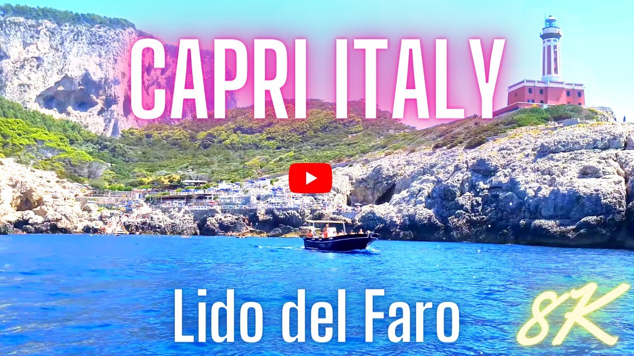 CAPRI ITALY Spiaggia LIDO DEL FARO di PUNTA CARENA Capri Lido del Faro -  Capri Amalfi Coast 8k