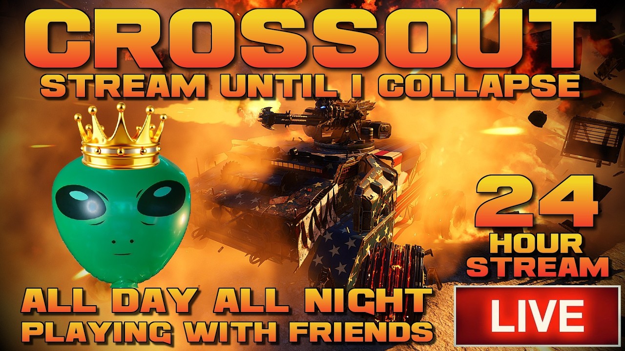 24 HOUR STREAM! - Testing CRAZY and FUN builds on CROSSOUT! - 