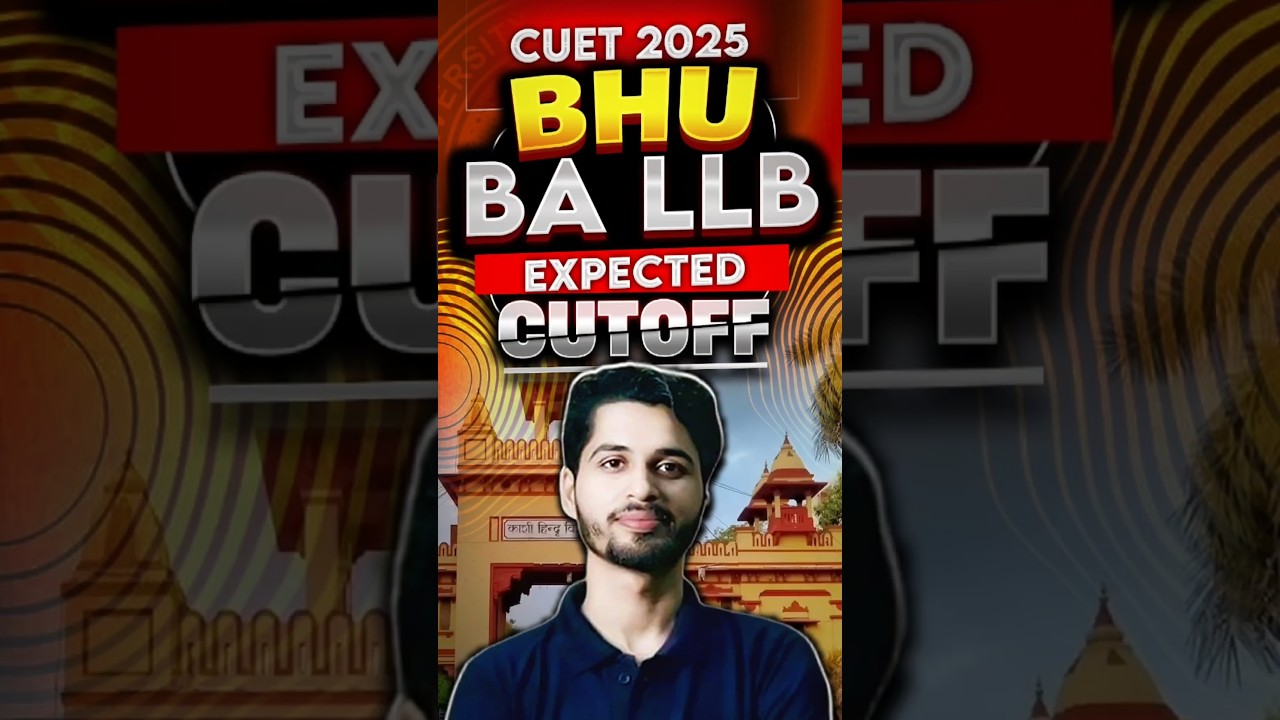 Bhu BALLB expected cutoff 2025 🔥💯 #cuet2025 #shorts #bhu