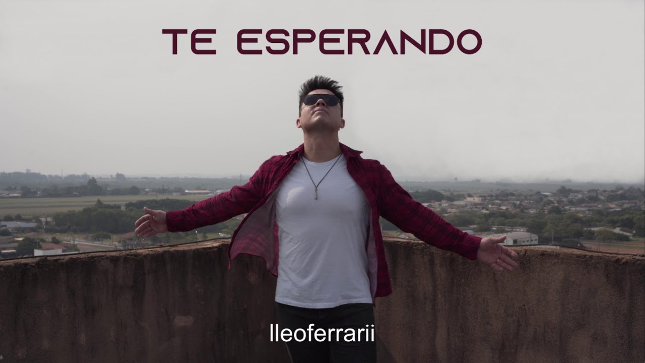 lleoferrarii - Te Esperando  #M&uacute;sicaAutoral @GustavoMioto