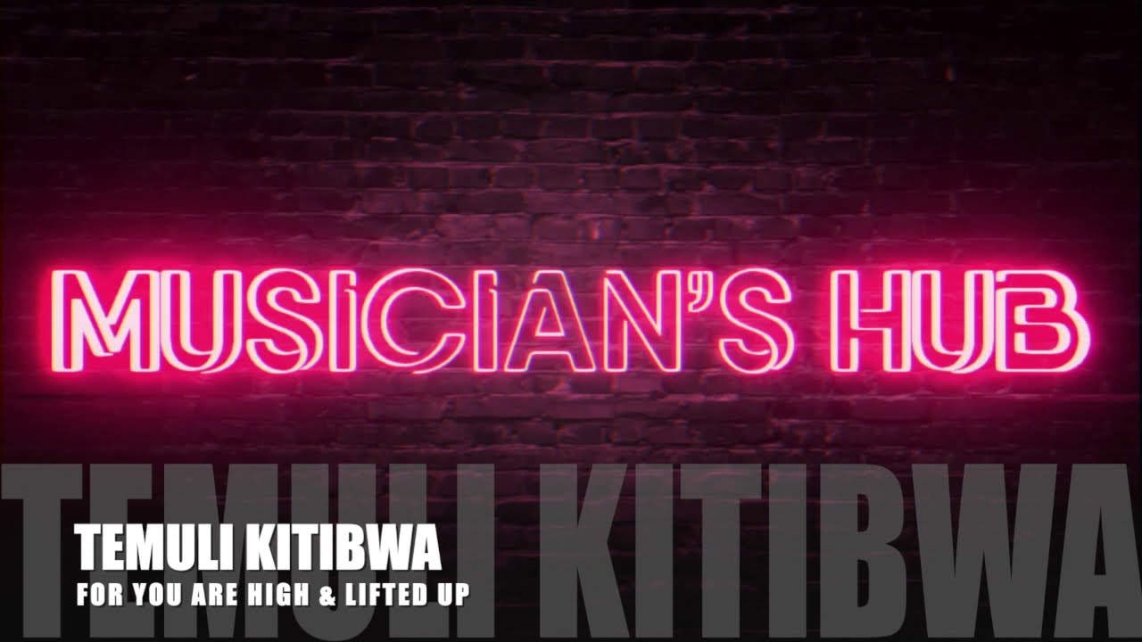 MARK MAKUMBI: TEMULI KITIBWA (HIGH & LIFTED UP)