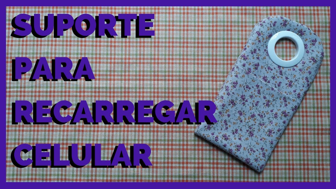 Suporte Para Carregador de Celular em Tecido